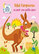 Broschiert Bébé kangourou va avoir une petite soeur : trouve-moi dans chaque dessin ! von Olivier Dupin, Simon Abbott