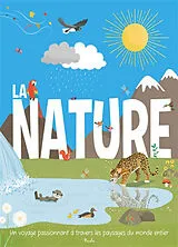 Broschiert La nature : un voyage passionnant à travers les paysages du monde entier von Olivia Watson