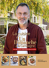 Broché La cuisine d'Un dimanche à la campagne : les recettes préférées des invités de Frédéric Lopez