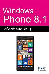 Broché Windows Phone 8.1 C'Est Facile de Beuzit Patrick