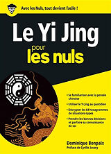 Broché Le Yi jing pour les nuls de Dominique Bonpaix