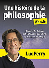 Broché Une histoire de la philosophie pour les nuls de Luc Ferry