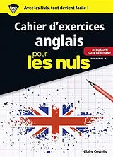 Broschiert Cahier d'exercices anglais pour les nuls : débutant-faux débutant : niveaux A1-A2 von Claire Costello