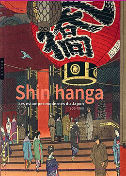 Broché Shin hanga : les estampes modernes du Japon : 1900-1960 de Chris Uhlenbeck