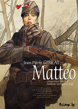 Broschiert Mattéo. Cinquième époque (septembre 1936-janvier 1939) von Jean-Pierre Gibrat