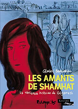 Broché Les amants de Shamhat : la véritable histoire de Gilgamesh de Charles Berberian