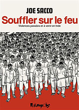 Broché Souffler sur le feu : violences passées et à venir en Inde de Joe Sacco