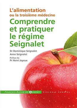 Broschiert L'alimentation ou La troisième médecine : comprendre et pratiquer le régime Seignalet von Dominique; Seignalet, Anne Seignalet