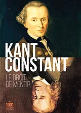 Broschiert Le droit de mentir von Emmanuel; Constant, Benjamin Kant