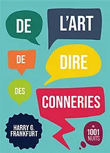 Broschiert De l'art de dire des conneries. On bullshit von Harry G. Frankfurt