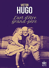 Broché L'art d'être grand-père de Victor Hugo