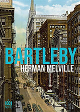 Broché Bartleby, le scribe : une histoire de Wall Street de Hermann Melville