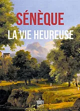 Broschiert La vie heureuse von Sénèque