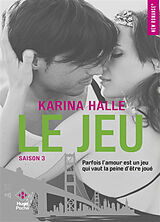 Kartonierter Einband Le jeu saison 3 von Karina Halle