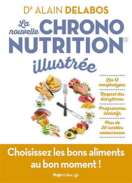Broché La nouvelle chrononutrition illustrée de Alain Delabos