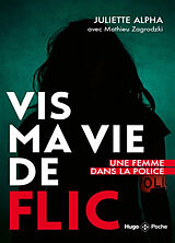 Broché Vis ma vie de flic : une femme dans la police de Juliette Alpha