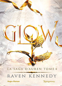 Couverture cartonnée La saga d'Auren - Glow de Raven Kennedy