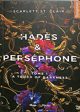 Broché Hadès & Perséphone. Vol. 1. A touch of darkness de Scarlett St Clair