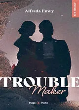 Broschiert Troublemaker von Alfreda Enwy