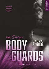 Broschiert Bodyguards. Vol. 3. Sawyer von Laura S. Wild