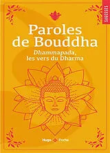 Broschiert Paroles de Bouddha : Dhammapada, les vers du Dharma von 