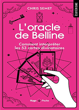 Broché L'oracle de Belline : comment interpréter les 53 cartes divinatoires de Chris Semet