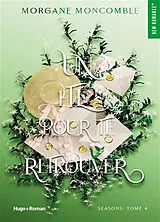 Broschiert Seasons. Vol. 4. Un été pour te retrouver von Morgane Moncomble