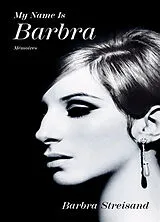 Broschiert My name is Barbra : mémoires von Barbra Streisand