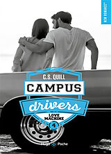 Broché Campus drivers. Vol. 4. Love machine de C.S. Quill