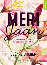 Broschiert Meri Jaan : l'amour sous sa forme la plus pure, la plus intense von Océane Ghanem