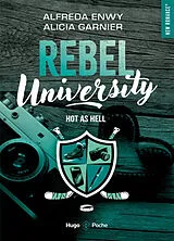 Broschiert Rebel university. Vol. 1. Hot as hell von Alfreda; Garnier, Alicia Enwy