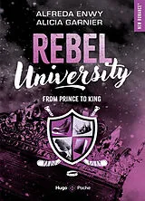 Broschiert Rebel university. Vol. 2. From prince to king von Alicia; Enwy, Alfreda Garnier