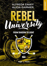 Broché Rebel university. Vol. 4. From shadow to light de Garnier-a+enwy-a