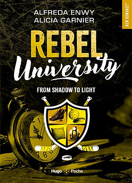 Broché Rebel university. Vol. 4. From shadow to light de Garnier-a+enwy-a