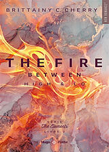 Broché The elements. Vol. 2. The fire between High & Lo de Brittainy C. Cherry
