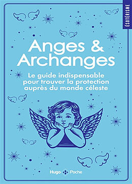 Broschiert Anges & archanges : le guide indispensable pour trouver la protection auprès du monde céleste von Stéphanie Honoré