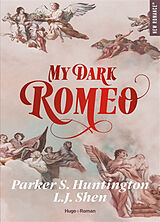 Broché My dark Romeo de Parker S.; Shen, L.J. Huntington