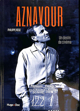 Broché Aznavour : un destin de cinéma de Philippe Rège