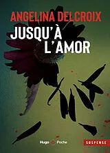 Broschiert Jusqu'à l'amor von Angélina Delcroix