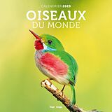 Broschiert Oiseaux du monde : calendrier 2025 von 