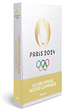 Broschiert Le livre-souvenir officiel des jeux Olympiques de Paris 2024 von 2024-p+mhiri-m+burni