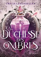 Broschiert La duchesse des ombres von Tricia Levenseller