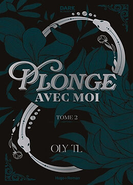 Broché Plonge avec moi. Vol. 2. Peau contre peau de Oly TL