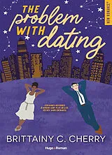 Broschiert The problem with. Vol. 1. The problem with dating von Brittainy C. Cherry