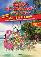 Broschiert Cahier de vacances pour adultes : l'officiel : de 17 à 117 ans, bronzez en révisant tout ce que vous avez oublié ! von 