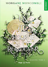 Broschiert Seasons. Vol. 4. Un été pour te retrouver von Morgane Moncomble