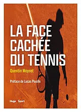 Broschiert La face cachée du tennis von Quentin Moynet