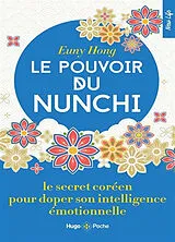 Broschiert Le pouvoir du nunchi : le secret coréen pour doper son intelligence émotionnelle von Hong Euny