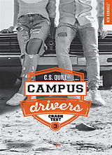 Broschiert Campus drivers. Vol. 3. Crash test von C.S. Quill