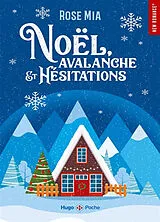 Broschiert Noël, avalanche et hésitations von Rose Mia
